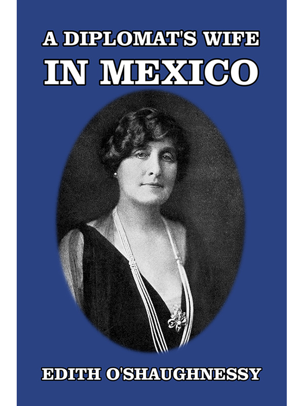 A Diplomat's Wife in Mexico