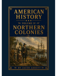 American History: Volume IV—The Northern Colonies