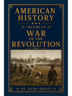 American History: Volume VII—War of the Revolution