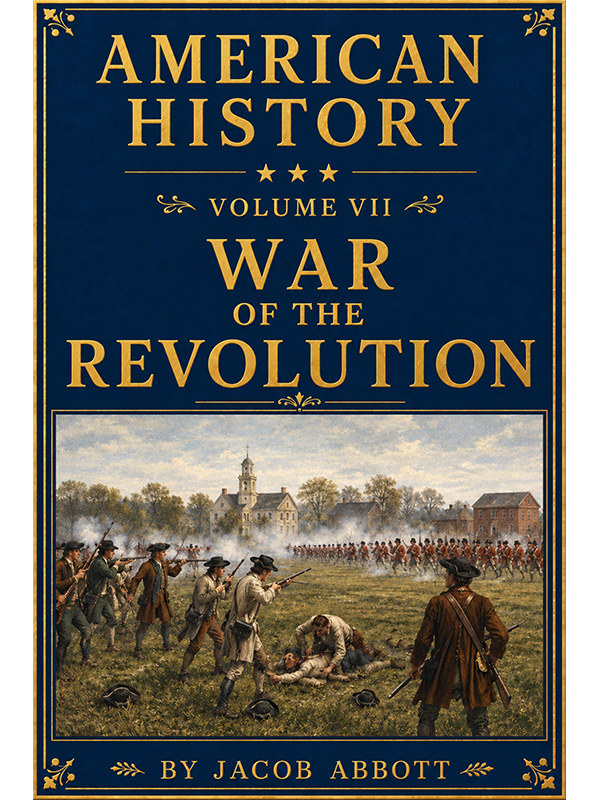 American History: Volume VII—War of the Revolution