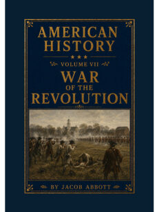 American History: Volume VII—War of the Revolution