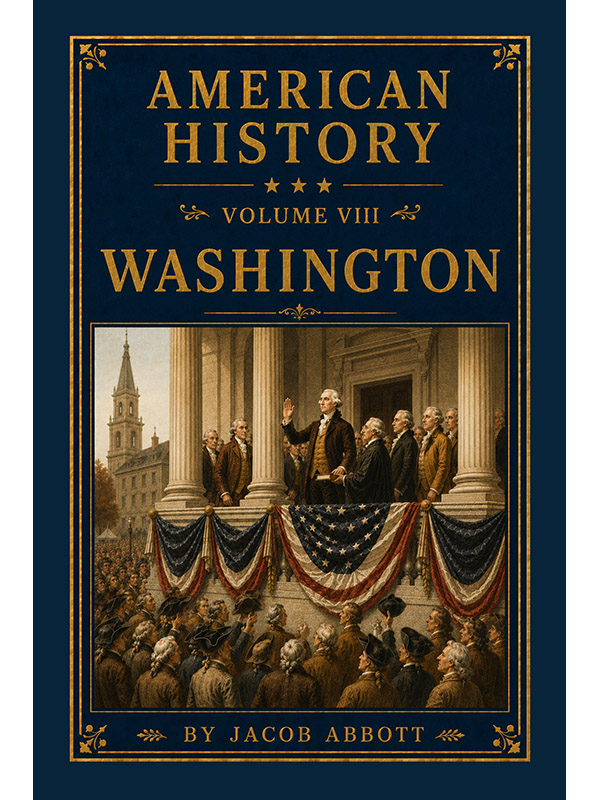 American History: Volume VIII—Washington