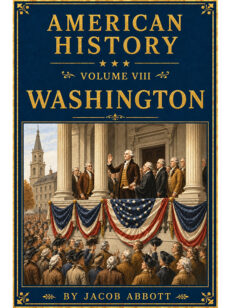 American History: Volume VIII—Washington