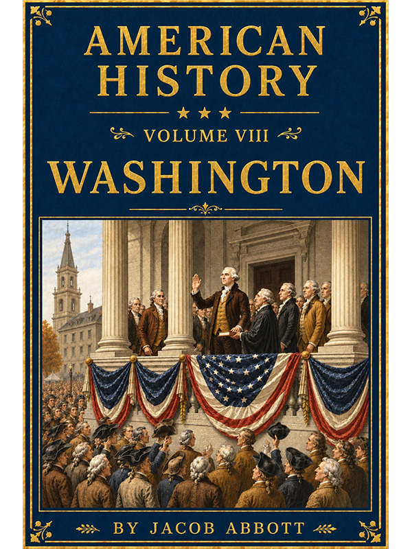 American History: Volume VIII—Washington
