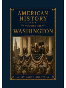 American History: Volume VIII—Washington