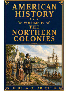 American History: Volume IV—The Northern Colonies