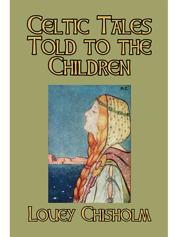 Celtic Tales Told To the Children