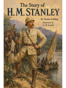 The Story of H. M. Stanley