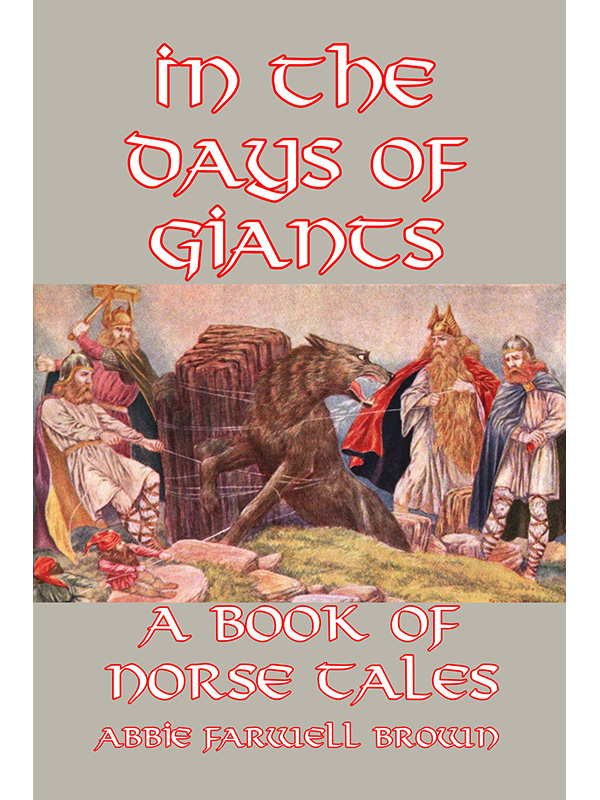 In the Days of Giants: A Book of Norse Tales