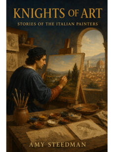 Knights of Art: Stories of the Italian Painters