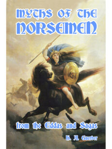Myths of the Norsemen from the Eddas and the Sagas