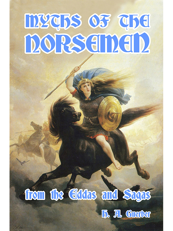Myths of the Norsemen from the Eddas and the Sagas