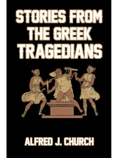 Stories from the Greek Tragedians