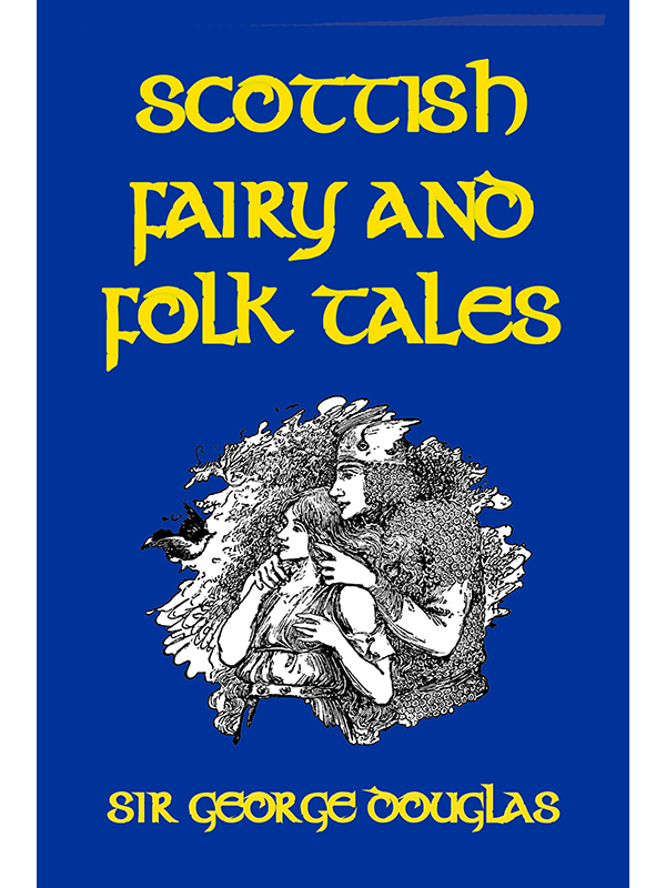 Scottish Fairy and Folk Tales