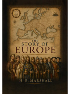 The Story of Europe: From the Fall of the Roman Empire to the Reformation