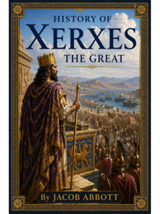 History of Xerxes the Great